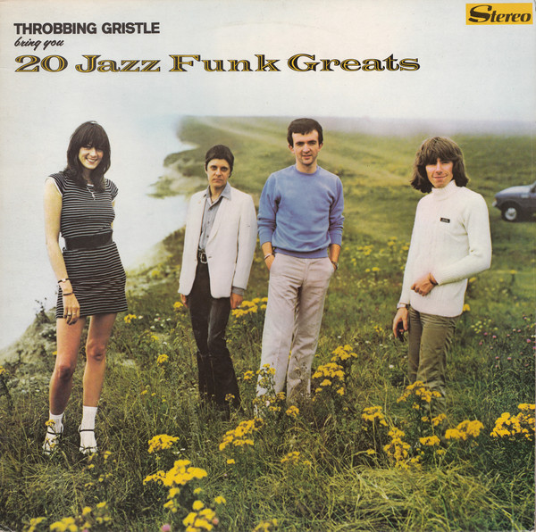 Throbbing Gristle: 20 Jazz Funk Greats (1979)